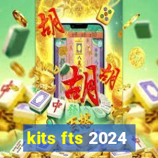 kits fts 2024